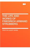 The Life and Works of Friedrich Armand Strubberg