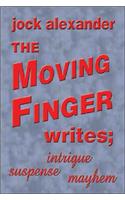 The Moving Finger Writes