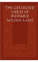The Collected Verse of Richard Wilson Moss: (English)