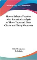 How to Select a Vocation with Statistical Analysis of Three Thousand Birth Charts and Thirty Vocations