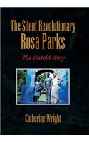 Silent Revolutionary Rosa Parks