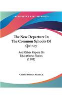 New Departure In The Common Schools Of Quincy