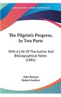 Pilgrim's Progress, In Two Parts
