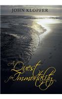 A Quest for Immortality