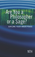 Are You a Philosopher or a Sage?: Explore Your Inner Peace