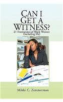 Can I Get a Witness?: 21 Frustrations of Black Women (Including Me)(English)