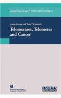 Telomerases, Telomeres and Cancer