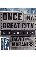 Once in a Great City: A Detroit Story: A Detroit Story