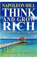 Think And Grow Rich: The Secret To Wealth Updated For The 21St Century