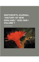 Winthrop's Journal, History of New England, 1630-1649 (Volume 7)