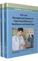 Handbook of Research on ICTs and Management Systems for Improving Efficiency in Healthcare and Social Care