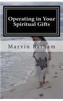 Operating in Your Spiritual Gifts