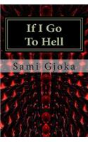 If I Go To Hell: Nëse Shkoj Në Ferr