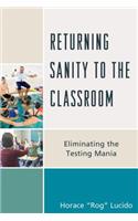 Returning Sanity to the Classroom