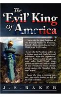 'Evil' King of America
