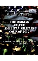 Origins of the American Military Coup of 2012