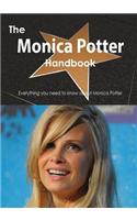 The Monica Potter Handbook - Everything You Need to Know about Monica Potter