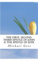 The First, Second, Third Epistle of John & The Epistle of Jude