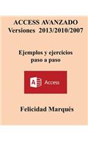 Access Avanzado Versiones 2013/2010/2007 Ejemplos Y Ejercicios Paso a Paso: (Spanish)