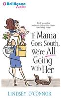 If Mama Goes South, We're All Going with Her