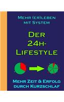 Mehr (Er)Leben Mit System: Der 24h-Lifestyle: Schwarz/Weiss-Ausgabe