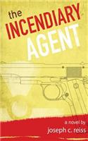 The Incendiary Agent