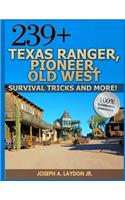 239+ Texas Ranger, Pioneer, Old West, ? Survival Tricks And More!
