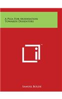 A Plea for Moderation Towards Dissenters