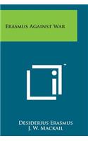 Erasmus Against War