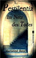 Pestilentia - Im Netz Des Todes: (German)
