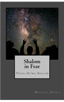 Shalom in Fear