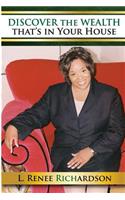 Discover the Wealth that is in Your House
