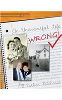An Uneventful Life -- Wrong!: (English)