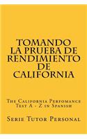 Tomando la Prueba de Rendimiento de California: The California Perfomance Test A - Z in Spanish