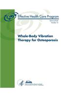 Whole-Body Vibration Therapy for Osteoporosis