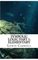 Symbolic Logic: Part 1 Elementary(English)