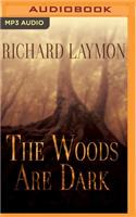 Woods Are Dark