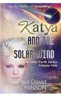 Katya and the Solar Wind