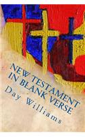 New Testament in Blank Verse: Part I: The Gospels