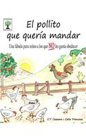El pollito que quería mandar