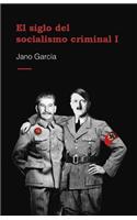 El Siglo del Socialismo Criminal