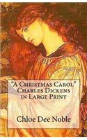 "A Christmas Carol" Charles Dickens in Large Print: (English)