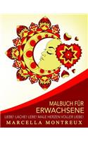 Malbuch für Erwachsene - Liebe! Lache! Lebe! Male Herzen voller Liebe!