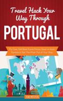 Travel Hack Your Way Through Portugal: Fly Free, Get Best Room Prices, Save on Auto Rentals & Get the Most Out of Your Stay