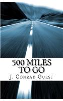 500 Miles To Go