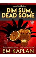 Dim Sum, Dead Some (Large Print): A Josie Tucker Mystery