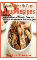 Nourishing No Fuss Soup Recipes