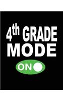 4th Grade Mode On: Teacher, Student, Boys, Girls Writing Journal Lined, Diary, Notebook for Men & Women(4 Old School Notes)