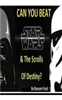 Can You Beat Star Wars & The Scrolls Of Destiny