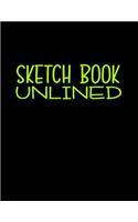 Sketch Book Unlined: Blank Doodle Draw Sketch Book